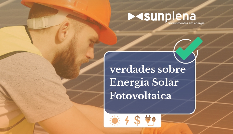 verdades sobre energia solar fotovoltaica fortaleza ceará sunplena